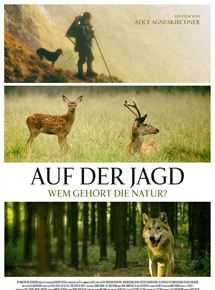 Auf der Jagd - Wem gehört die Natur?